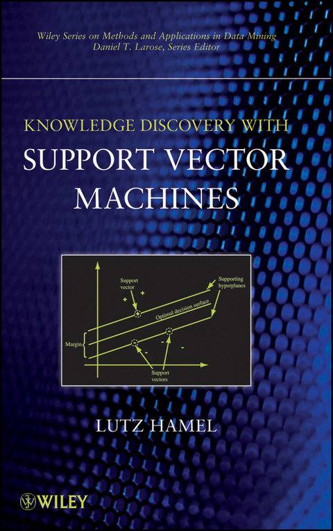 Knowledge Discovery with Support Vector Machines -  Lutz H. Hamel