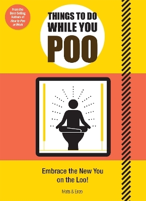 Things to Do While You Poo - Mats and Enzo