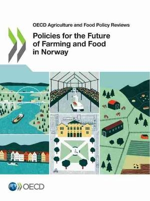 Policies for the Future of Farming and Food in Norway -  Oecd