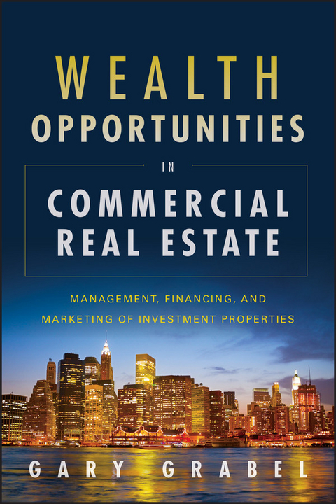 Wealth Opportunities in Commercial Real Estate -  Gary Grabel