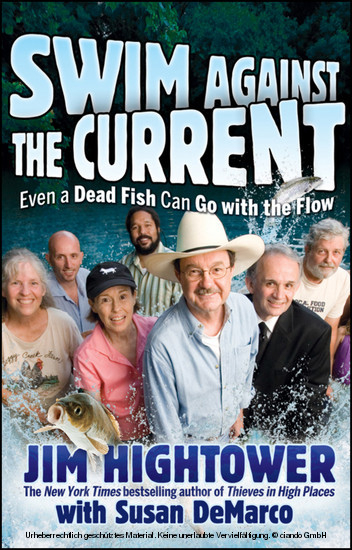 Swim against the Current -  Jim Hightower