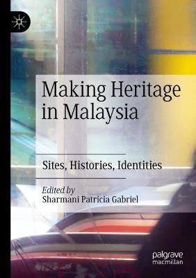 Making Heritage in Malaysia - 