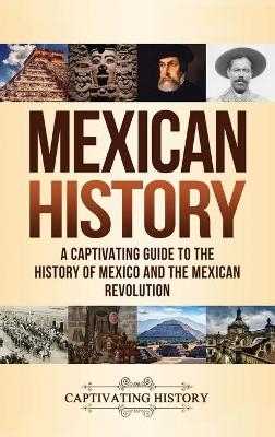 Mexican History - Captivating History