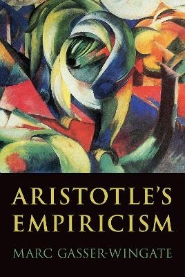 Aristotle's Empiricism - Marc Gasser-Wingate