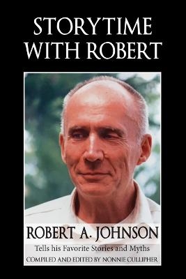 Storytime with Robert - Robert A Johnson