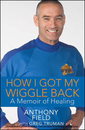 How I Got My Wiggle Back -  Anthony Field