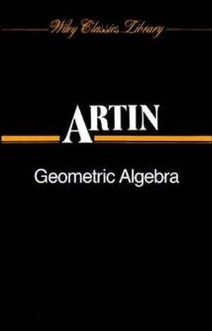 Geometric Algebra -  E. Artin