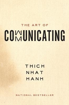 The Art of Communicating - Thich Nhat Hanh