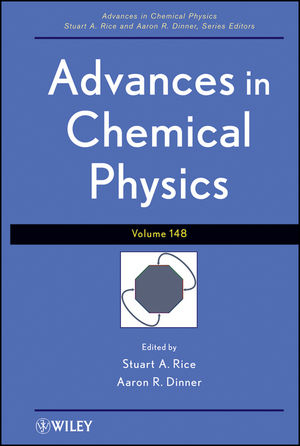 Advances in Chemical Physics, Volume 148 - 