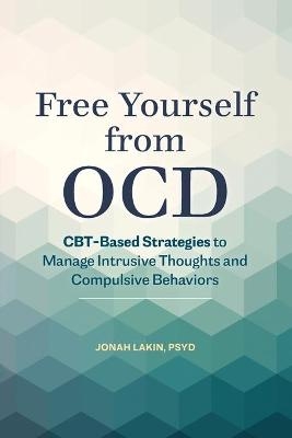 Free Yourself from OCD - Jonah Lakin