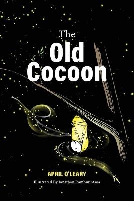 The Old Cocoon - April O'Leary