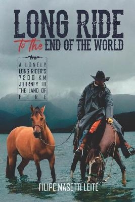 Long Ride to the End of the World - Filipe Masetti Leite
