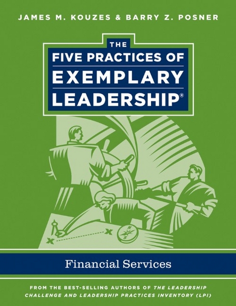 The Five Practices of Exemplary Leadership - James M. Kouzes, Barry Z. Posner