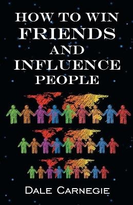 How to Win Friends & Influence People - Dale Carnegie, Andrew Macmillan