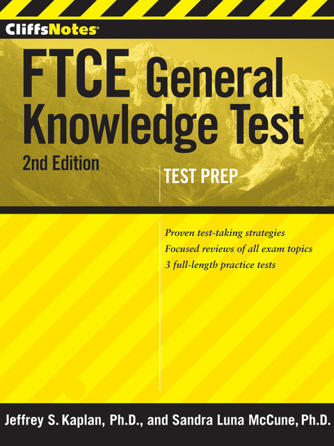 CliffsNotes FTCE General Knowledge Test -  Jeffrey S. Kaplan,  Sandra Luna McCune