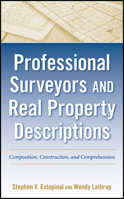 Professional Surveyors and Real Property Descriptions - Stephen V. Estopinal, Wendy Lathrop