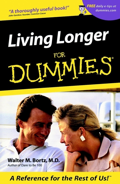 Living Longer For Dummies -  Walter M. Bortz