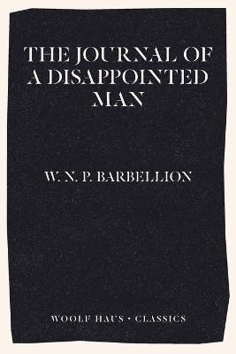 The Journal of a Disappointed Man - W N P Barbellion