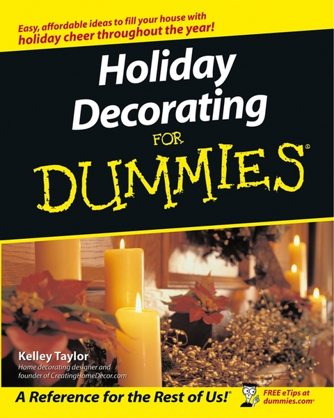 Holiday Decorating For Dummies -  Kelley Taylor