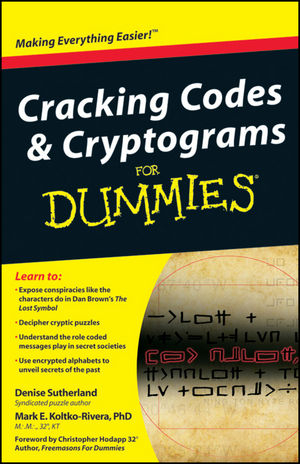 Cracking Codes and Cryptograms For Dummies -  Mark Koltko-Rivera,  Denise Sutherland