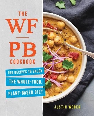 The Wfpb Cookbook - Justin Weber