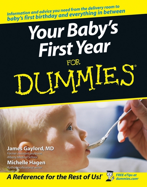 Your Baby's First Year For Dummies -  James Gaylord,  Michelle Hagen