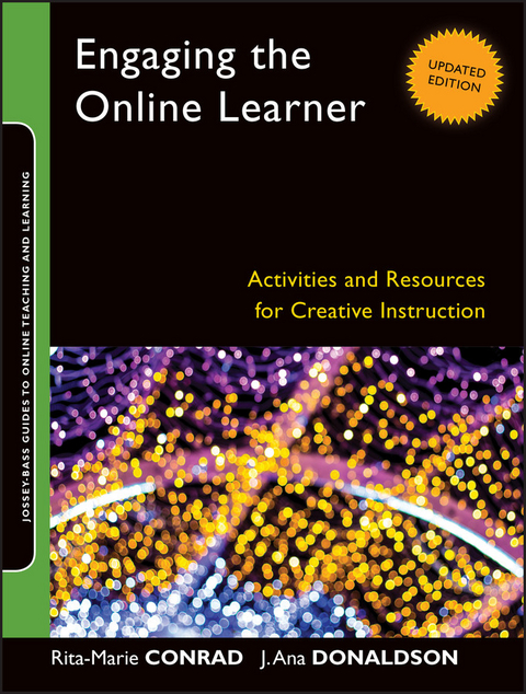 Engaging the Online Learner -  Rita-Marie Conrad,  J. Ana Donaldson