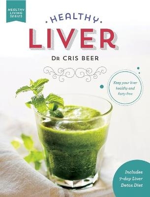 Healthy Liver - Dr Chris Beer