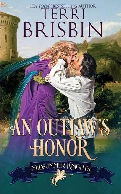 An Outlaw's Honor - A Midsummer Knights Romance - Terri Brisbin