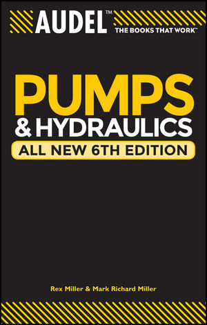 Audel Pumps and Hydraulics, All New - Rex Miller, Mark Richard Miller, Harry L. Stewart