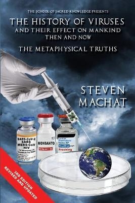 The History of Viruses - Steven E Machat