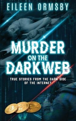 Murder on the Dark Web - Eileen Ormsby
