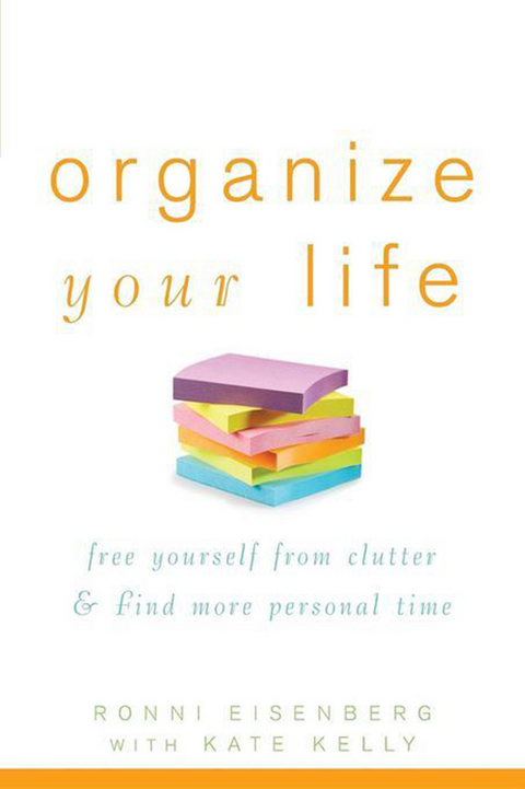 Organize Your Life -  Ronni Eisenberg