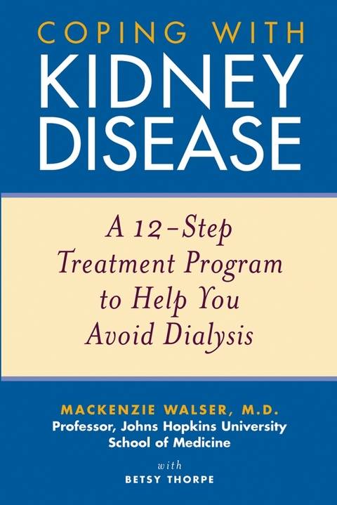 Coping with Kidney Disease -  Betsy Thorpe,  Mackenzie Walser