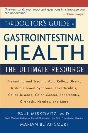 The Doctor's Guide to Gastrointestinal Health - Paul Miskovitz, Marian Betancourt