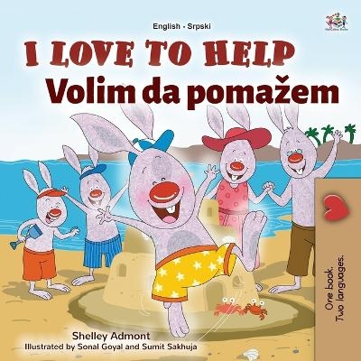 I Love to Help (English Serbian Bilingual Book for Kids - Latin Alphabet) - Shelley Admont, KidKiddos Books
