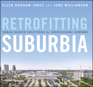 Retrofitting Suburbia - Ellen Dunham-Jones; June Williamson