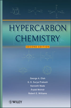 Hypercarbon Chemistry -  George A. Olah,  G. K. Surya Prakash,  Kenneth Wade,  Robert E. Williams,  rp d Moln r