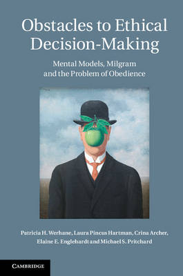 Obstacles to Ethical Decision-Making -  Crina Archer,  Elaine E. Englehardt,  Laura Pincus Hartman,  Michael S. Pritchard,  Patricia H. Werhane