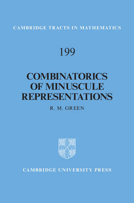Combinatorics of Minuscule Representations -  R. M. Green