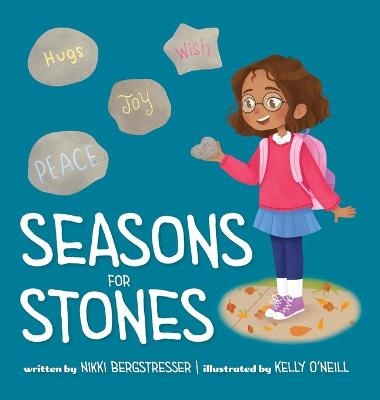 Seasons for Stones - Nikki Bergstresser