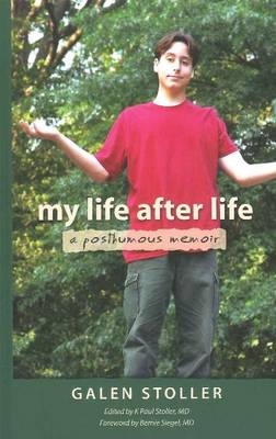 My Life After Life -  Galen Stoller