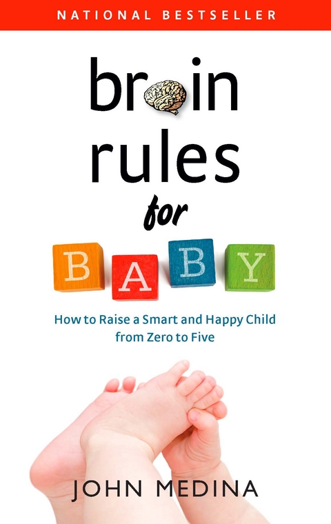 Brain Rules for Baby -  John Medina