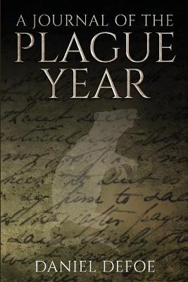 A Journal of the Plague Year - Daniel Defoe