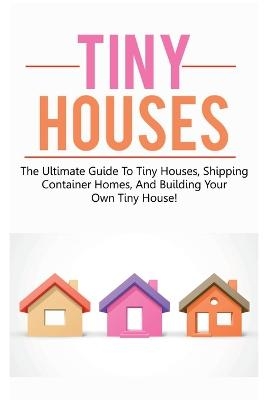 Tiny Houses - Damon Jones