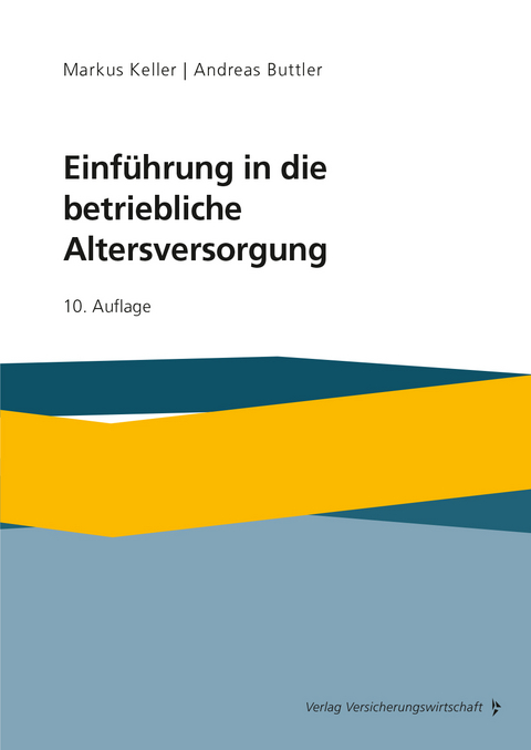 Einführung in die betriebliche Altersversorgung - Andreas Buttler, Markus Keller