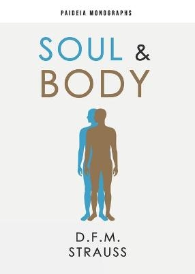 Soul & Body - D F M Strauss