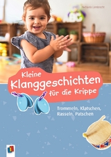 Kleine Klanggeschichten für die Krippe - Lambrecht, Michaela