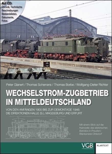 Wechselstrom-Zugbetrieb in Mitteldeutschland - Peter Glanert, Thomas Borbe, Thomas Scherrans, Wolfgang-Dieter Richter