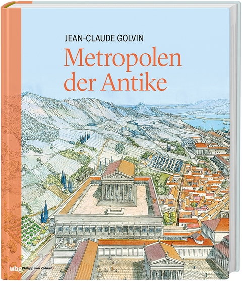 Metropolen der Antike - Jean-Claude Golvin